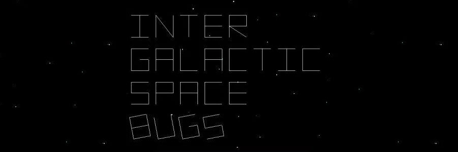 Inter Galactic Space Bugs