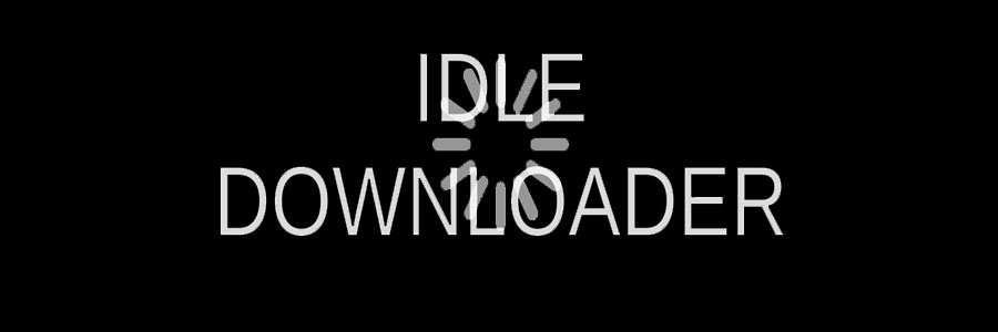 Idle Downloader