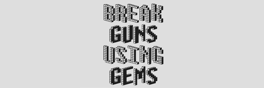 Break Guns Using Gems